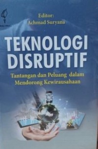 Image of Teknologi Disruptif: Tantangan dan Peluang dalam mendorong Kewirausahaan