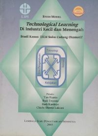 Image of Studi Model Technological Learning di Industri Kecil dan Menengah (Studi Kasus: UKM Suku Cadang Otomotif)